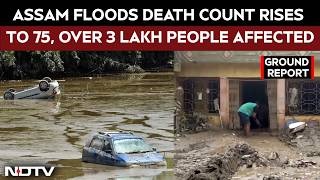 Assam Floods Death Count Rises To 75, Over 3 Lakh People Still Affected screenshot 2