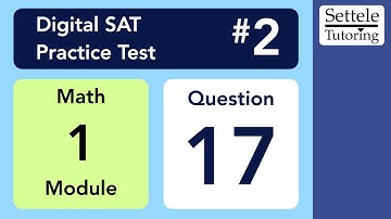 Digital SAT 2, Math Module 1, Question 17 (geometry)