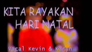 Kevin&karyn kita rayakan hari natal