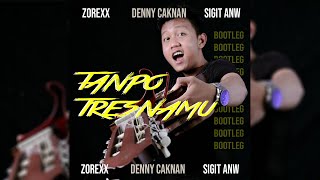 Denny Caknan - Tanpo Tresnamu (Zorexx \u0026 Sigit Anw Bootleg)|Unofficial Lyric Videoclip