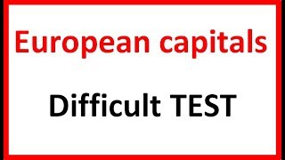 European capitals TEST - Difficult level