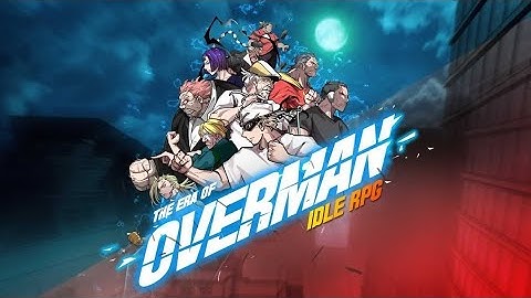 The Era of Overman: Idle RPG - Gameplay (iOS, Android)
