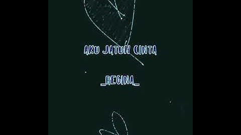 REGINA || AKU JATUH CINTA || LIRIK