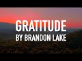 Gratitude (Live) by Brandon Lake [Lyric Video]