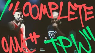 COMPLETE ft. OMAC - HELL & BACK - LIVE - TPW