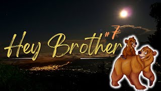 Hey Brother #7