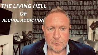 THE LIVING HELL OF ADDICTION-HOW MY LIFE WAS SAVED