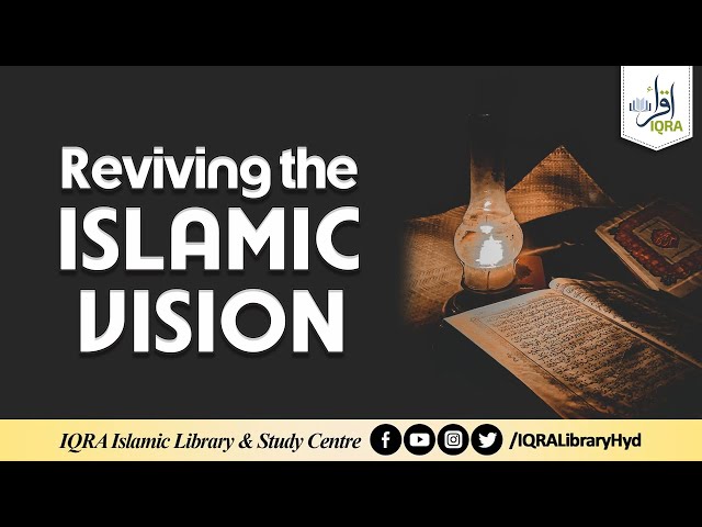 Reviving the Islamic Vision | Sunday Islamic Circle class=