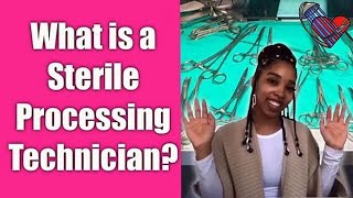 What is a Sterile Processing Technician