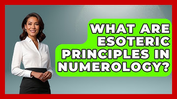 What Are Esoteric Principles In Numerology? - The Numbers Channel