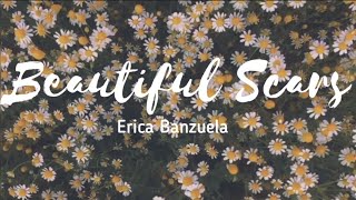 Beautiful Scars - Cover By Erica Banzuela (Aesthetic) (Chill) (Lyrics)