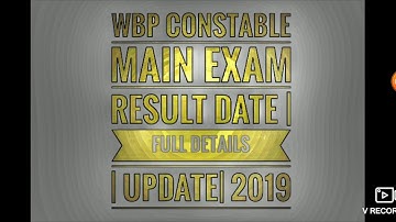 #wbp WBP CONSTABLE MAIN EXAM RESULT OUT DATE | FULL DETAILS | 2019 West Bengal police