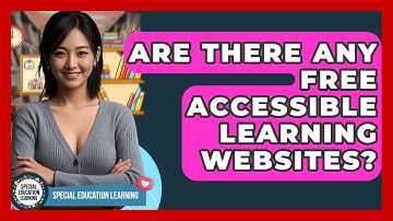 Are There Any Free Accessible Learning Websites? - Special Education Learning
