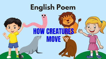English Poem |HOW CREATURES MOVE |  Reading NCERT  Class 3 | kid story -Moral Story
