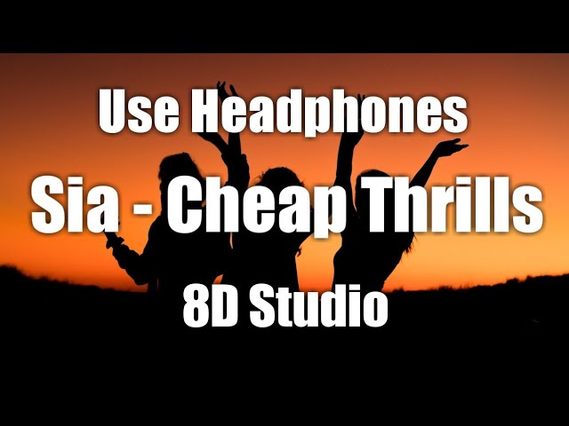 Sia - Cheap Thrills ft. Sean Paul [8D Audio] Use Headphones 🎧