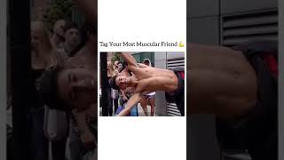 Tag Your Most muscular Friend