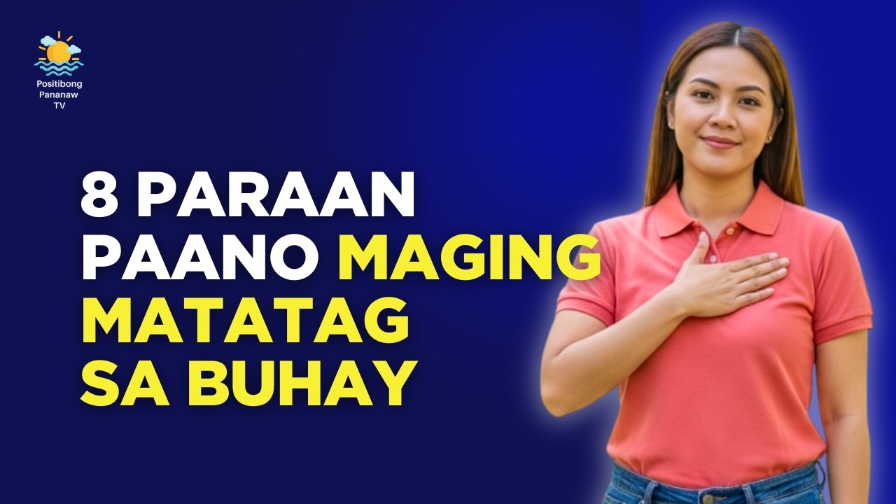 8 DAPAT MO GAWIN PARA MAGING MATATAG SA BUHAY