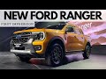 New Ford Ranger: First Impression Of The New King Of Pick Up Trucks!