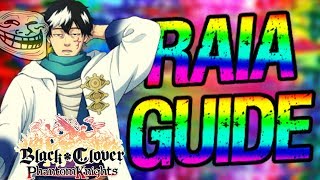 RAIA IS RANDOM!! RAIA DEFEND GUIDE!! l BLACK CLOVER PHANTOM KNIGHTS BLACK CLOVER INFINITE KNIGHTS