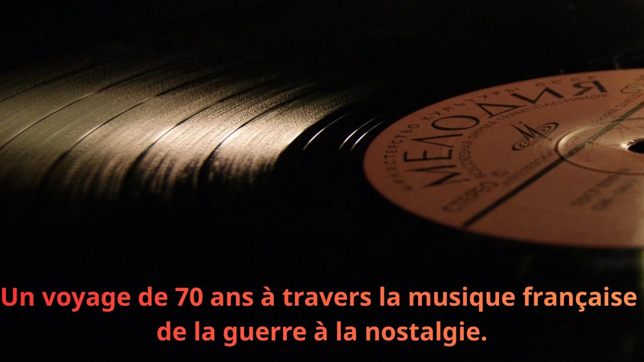 Un voyage de 70 ans à travers la musique française – de la guerre à la nostalgie.