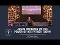 The man jesus operates through the power of his father  by j dan gill