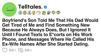 Boyfriend's Son Told Me That His Dad Would Get Tired of Me and Find Something New Because...