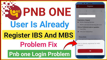 pnb one user is already registered for mbs channel | pnb one user is already registered MBS And IBS