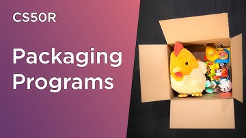 CS50R - Lecture 7 - Packaging Programs
