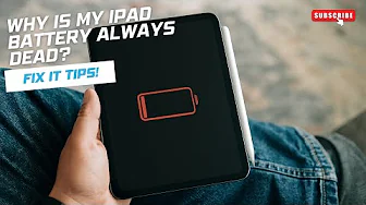 Why is my iPad battery always dead?