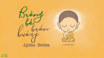 Buông bỏ buồn buông   Ajahn Brahm