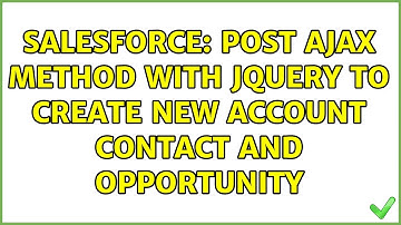 Salesforce: POST Ajax method with Jquery to create new account contact and Opportunity