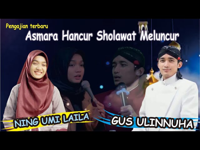 PENGAJIAN TERBARU GUS ULINNUHA DAN NING UMI LAILA  Asmara Hancur Sholawat Meluncur  class=