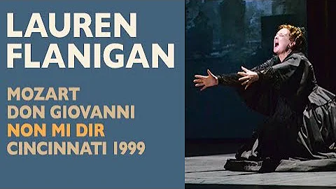 Lauren Flanigan - Mozart: DON GIOVANNI, Non mi dir...