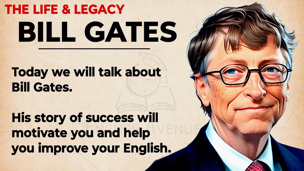 Outline Video The Story of Bill Gates || Learn English Through Story Level 3🔥 | Graded Reader | Listening Practice