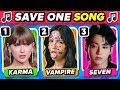 Save one song  kpop  pop most popular songs ever 