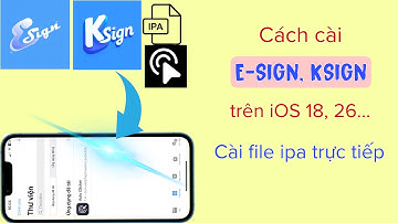 Cách cài E-Sign, Ksign trên ios 18 - 26 | Cài file ipa trực tiếp @hadu75tv 