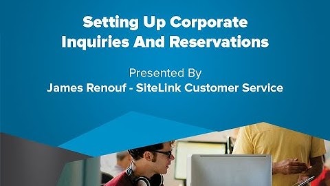 Setting Up Corporate Inquiries And Reservations - SiteLink Training Video