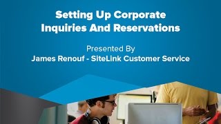 Setting Up Corporate Inquiries And Reservations - SiteLink Training Video