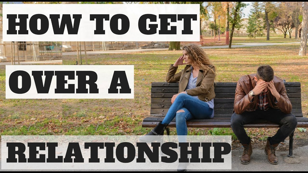 How To Get Over A Relationship Ways How To Get Over Someone You Love