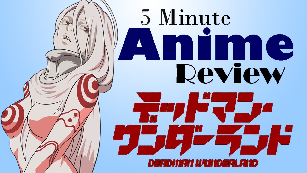 5 Minute Anime Review Deadman Wonderland Youtube