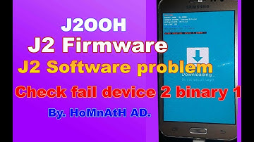 samsung j2 check fail device 2 binary 1,  J2 firmware. 2019