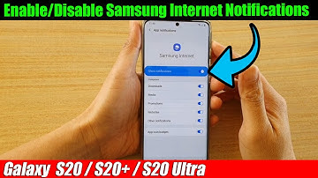Galaxy S20/S20+: How to Enable / Disable Samsung Internet Notifications
