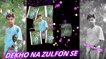 DEKHO NA ZULFON SE HARD XML || NEW TRENDING SONG XML FILE || BY SB CREATION 💖❤