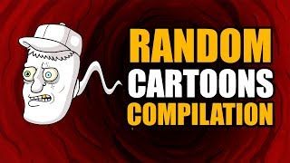 RANDOM CARTOONS COMPILATION