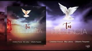 Video-Miniaturansicht von „Christian Ponce Ft. Billy Laboy & Gilberto Peguero - Tu Presencia (Prod. Alpha Studio)“