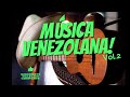 Música Venezolana Vol2 #Simón Diaz, Gualberto Ibarreto, Serenata Guayanesa, El Pollo Brito y más#
