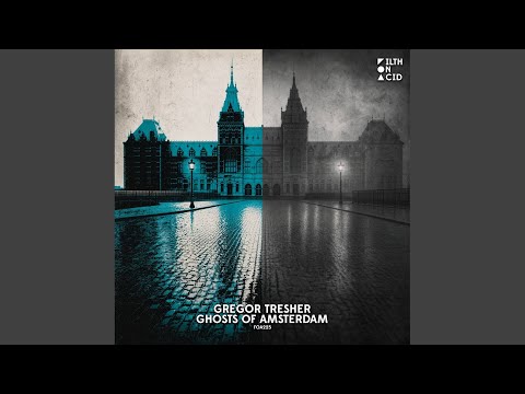 Gregor Tresher - Ghosts Of Amsterdam