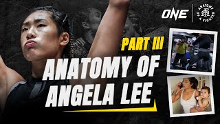 Anatomy of Angela Lee | Part Three (Being in the best shape of her life ahead of ONE X)