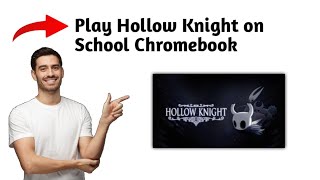 Como jogar Hollow Knight no Chromebook da escola 2025 Passo a passo