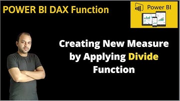 Power BI Dax Function Divide Tutorial to Perform Division and Create New Measure